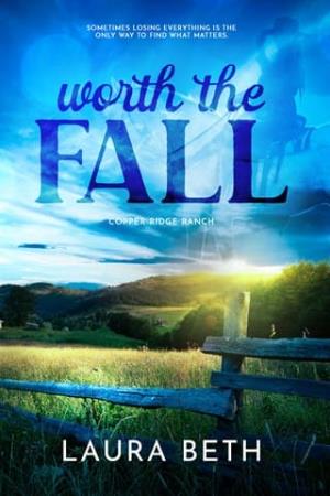 Worth the Fall (Copper Ridge #1)