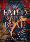 Fated to the Alpha Bear (Bear Protector #2)