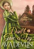 Don’t Give a Fig (Ladies’ Revenge Club #7)