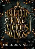 Bitter King Vicious Wings