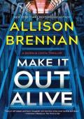 Make It Out Alive (Quinn & Costa Thrillers #7)