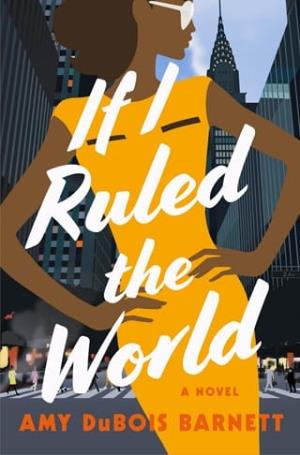 If I Ruled the World (fast-paced, juicy debut)