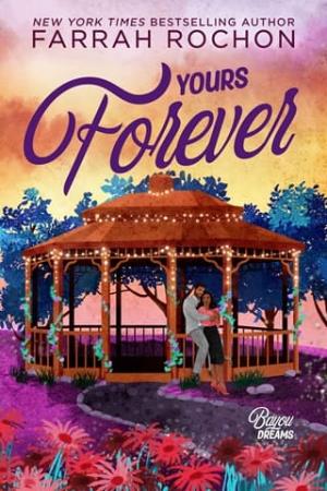 Yours Forever (Bayou Dreams #3)