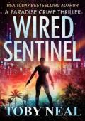 Wired Sentinel (Paradise Crime Thrillers #15)