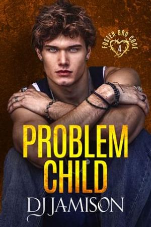 Problem Child (Foster Bro Code #4)