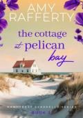 The Cottage at Pelican Bay 3 (Nantucket Seashells #3)