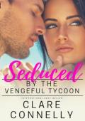 Seduced By the Vengeful Tycoon (Seasons of Sin #2)