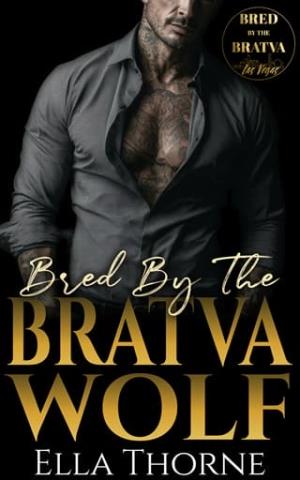 Bred By the BRATVA Wolf (Bred by the BRATVA Las Vegas #4)