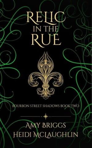 Relic in the Rue (Bourbon Street Shadows #2)