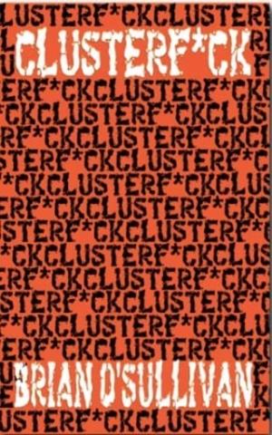 CLUSTERF*CK