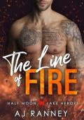 The Line of Fire (Half Moon Lake Heroes: Red Line #3)