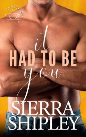 It Had To Be You (The Rose Prairie #3)