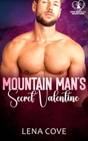 Mountain Man’s Secret Valentine (Date Night in the Mountains)