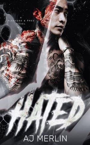Hated (Pleasure And Prey #6)