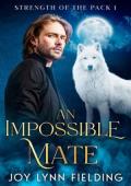 An Impossible Mate (Strength of the Pack #1)