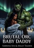 Brutal Orc Baby Daddy