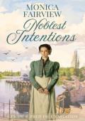 Noblest Intentions (Pride and Prejudice Variations)