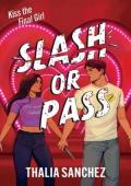 Slash or Pass