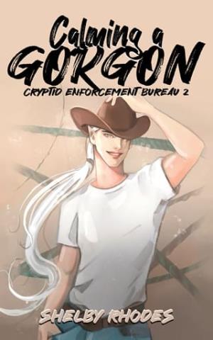 Calming a Gorgon (Cryptid Enforcement Bureau #2)