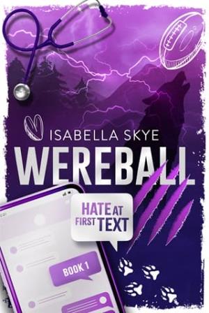 Wereball: Hate At First Text (Wereball #1)
