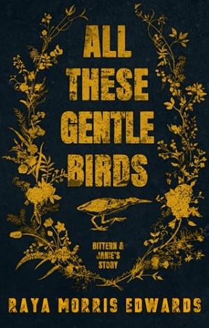 All These Gentle Birds (The Sovereign Mountain)