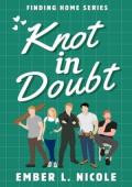 Knot in Doubt (Finding Home #1)
