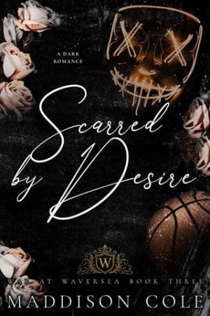 Scarred By Desire (War at Waversea #3)