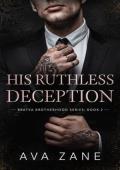 His Ruthless Deception (Bratva Brotherhood #2)