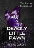 Deadly Little Pawn (The Daring Brotherhood #3)