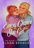 Every Chance You Get (The Rugby Lovers #3)