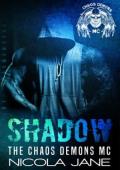 Shadow (The Chaos Demons MC #7)