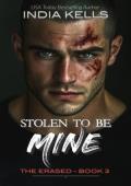 Stolen to Be Mine (The Erased #3)