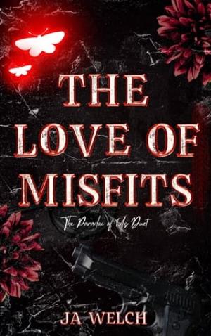 The Love of Misfits (The Paradox of Us Duet #1)