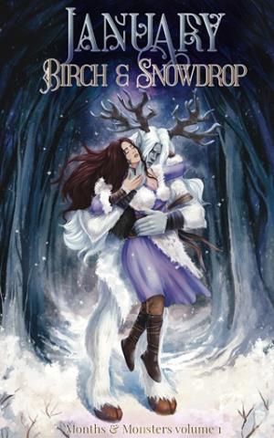 January: Birch & Snowdrop (Months & Monsters #1)