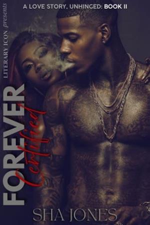 Forever Certified 2: A Love Story, Unhinged