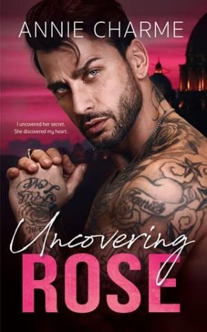 Uncovering Rose (The Sinful Secrets #4)