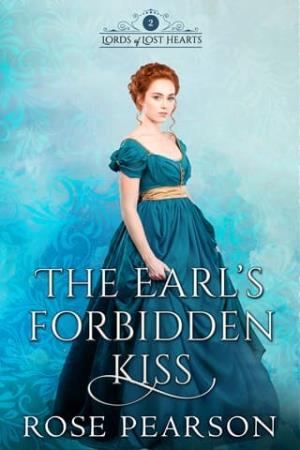 The Earl’s Forbidden Kiss (Lords of Lost Hearts #2)