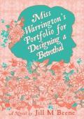 Miss Warrington’s Portfolio for Designing a Betrothal (Love from London #5)