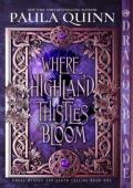 Where Highland Thistles Bloom (Where Heaven and Earth Collide #1)