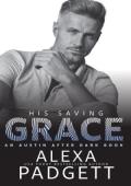 His Saving Grace (Austin After Dark #4)