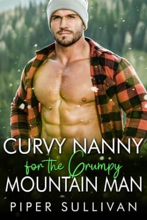 Curvy Nanny for the Grumpy Mountain Man (Curvy Nannies for Single Dads #5)