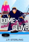 Come and Get Your Glove (Granite Ice Hockey #2)
