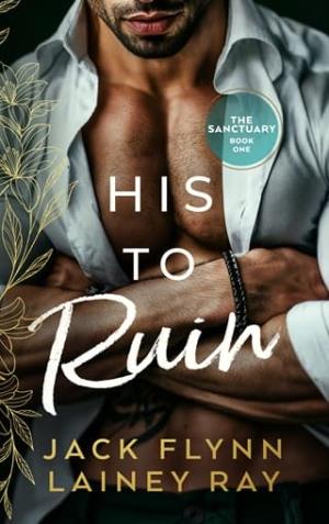 His To Ruin (The Sanctuary #1)