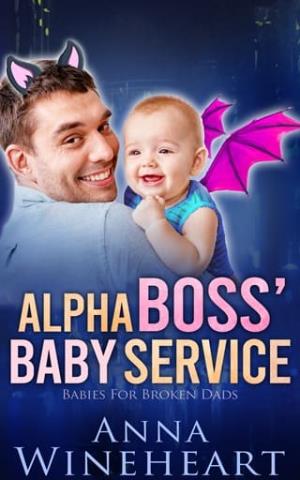 Alpha Boss’ Baby Service (Babies For Broken Dads #5)