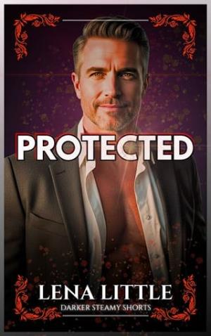 Protected (Darker Steamy Shorts #5)