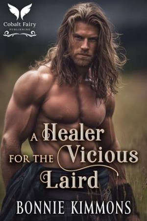 A Healer for the Vicious Laird (Claiming their Highland Brides #2)