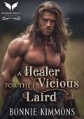 A Healer for the Vicious Laird (Claiming their Highland Brides #2)