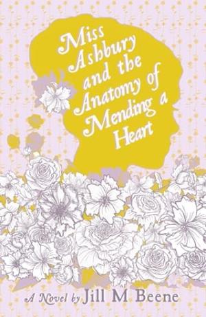 Miss Ashbury and the Anatomy of Mending a Heart (Love from London #4)