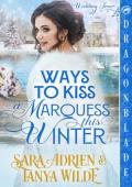 Ways to Kiss a Marquess This Winter (Wedding Fever #4)