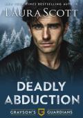 Deadly Abduction (Grayson’s Guardians #1)